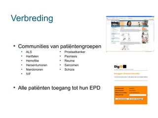 Patiënten gebruiken het volop en zijn razend enthousiast