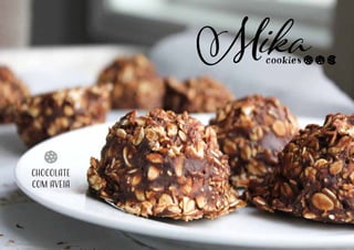 Chocolate
com aveia
 