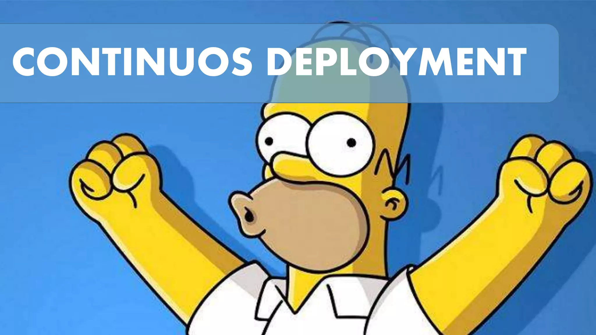 CONTINUOS DEPLOYMENT

 