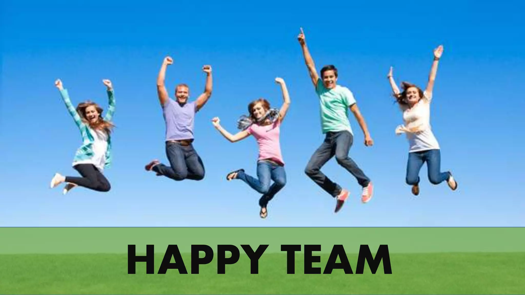 HAPPY TEAM

 