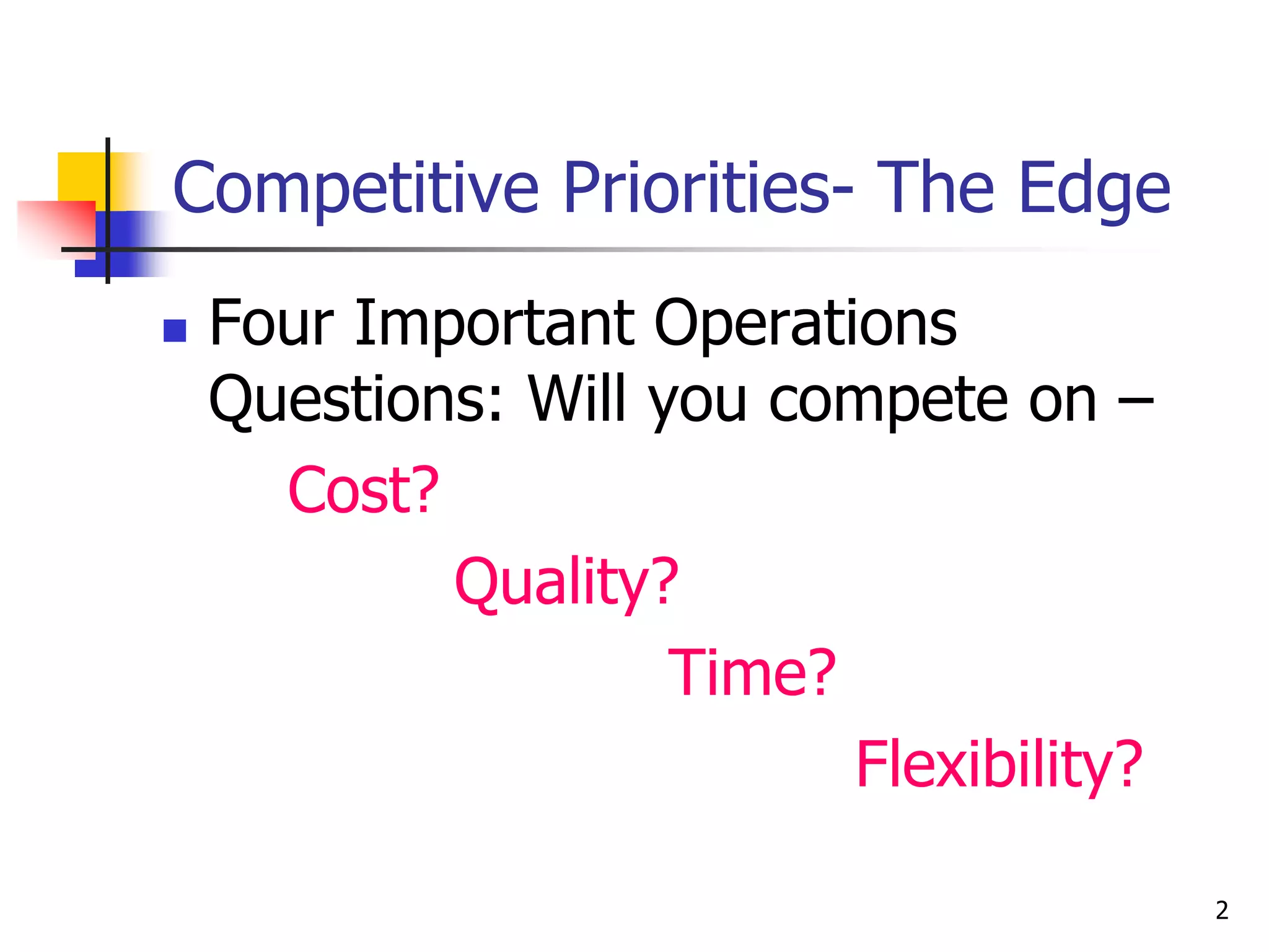 Compititive Priorities Mikay(competitive priorities) | PPTX