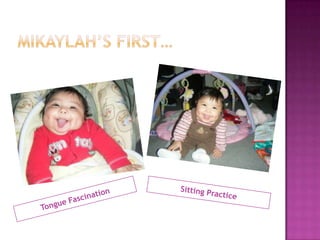 Mikaylah’s first…Sitting PracticeTongue Fascination