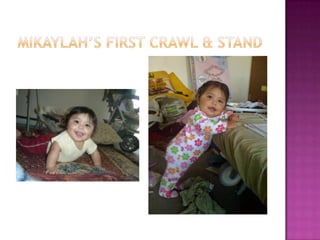 Mikaylah’s first Crawl & Stand