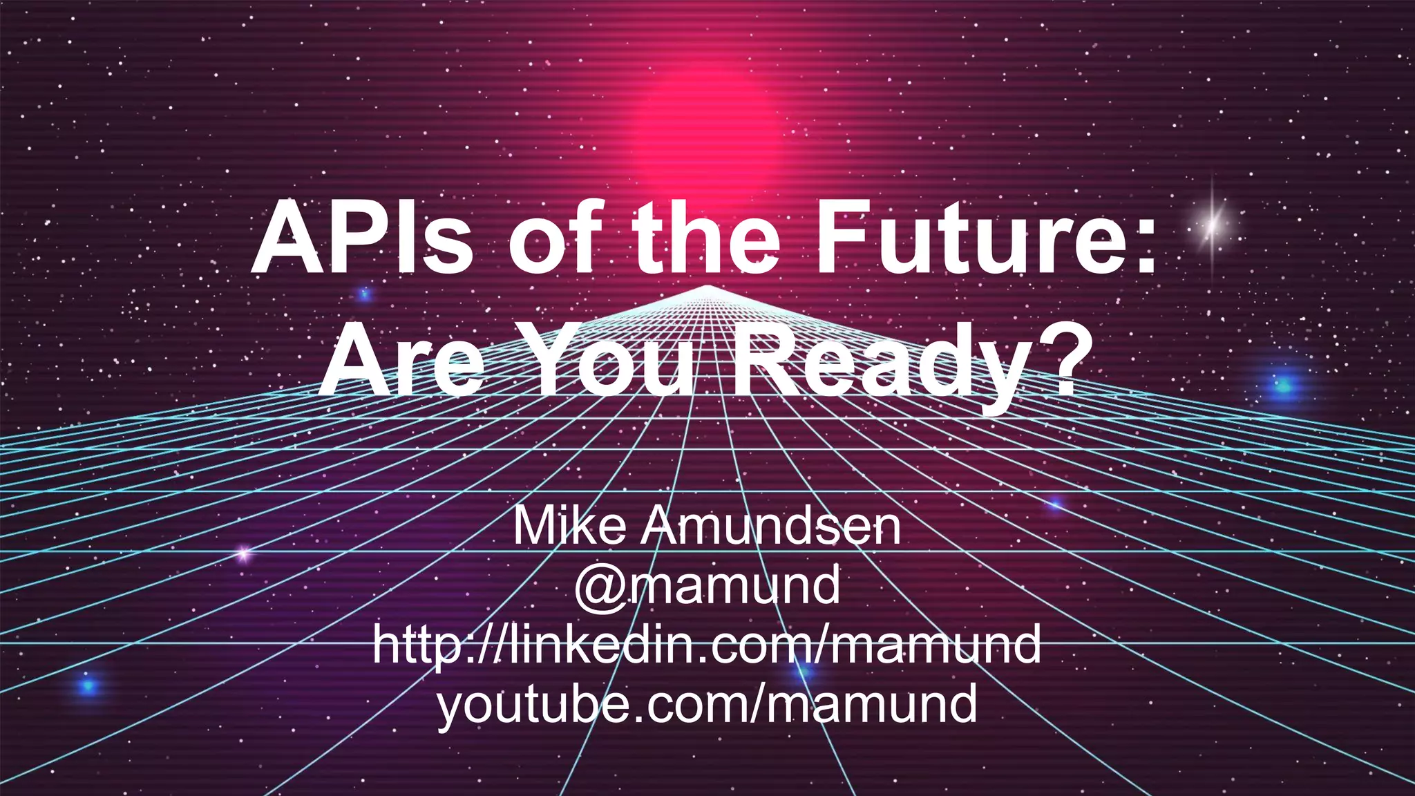 INTERFACE, by apidays APIs of the Future Are you Ready? by Mike