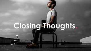 @Fearless_Shultz #brightonSEO
Closing Thoughts.
 