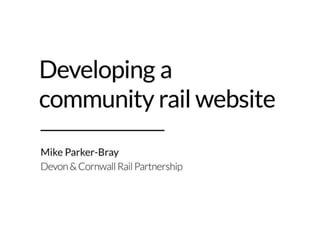 Developing a community rail website