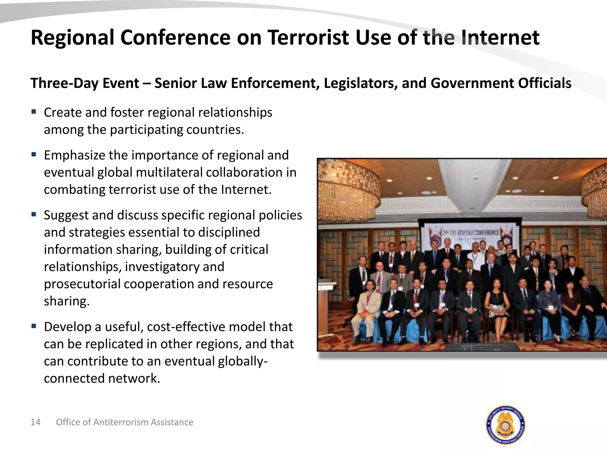 Professional networking and regional integration.Office of Antiterrorism Assistance10