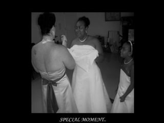 SPECIAL MOMENT..