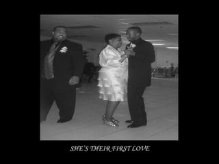 SHE’S THEIR FIRST LOVE