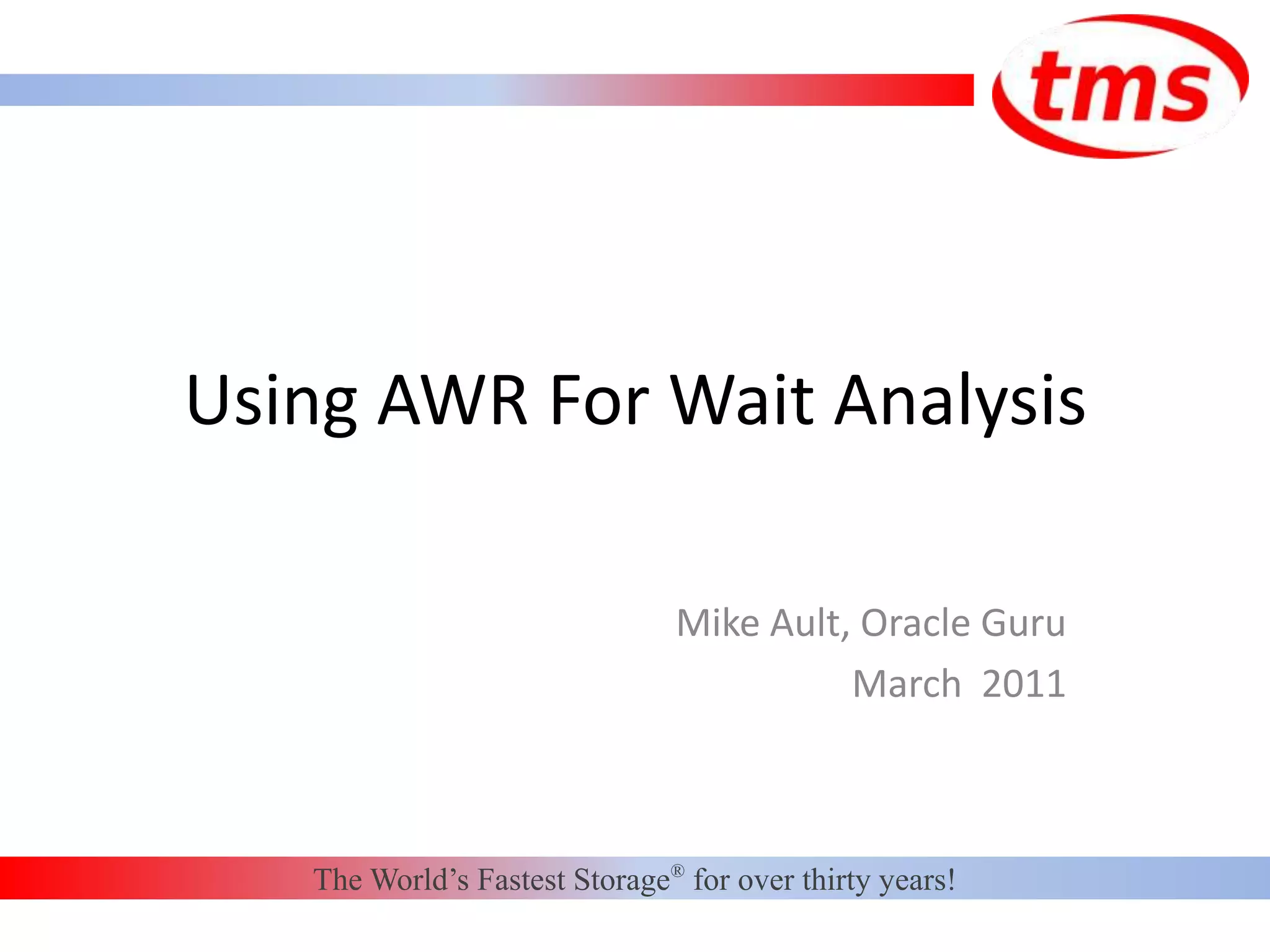 Using AWR/Statspack for Wait Analysis PPT