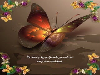 Recu dame, qu tengoqu dejarhelas, y qu seanb enas,
ér e e ul e u
par qu sir aotr de ejempl
a e van os o.