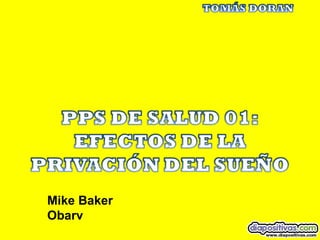 Mike Baker
Obarv
 