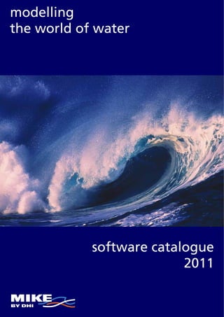 modelling
the world of water




            software catalogue
                          2011
 