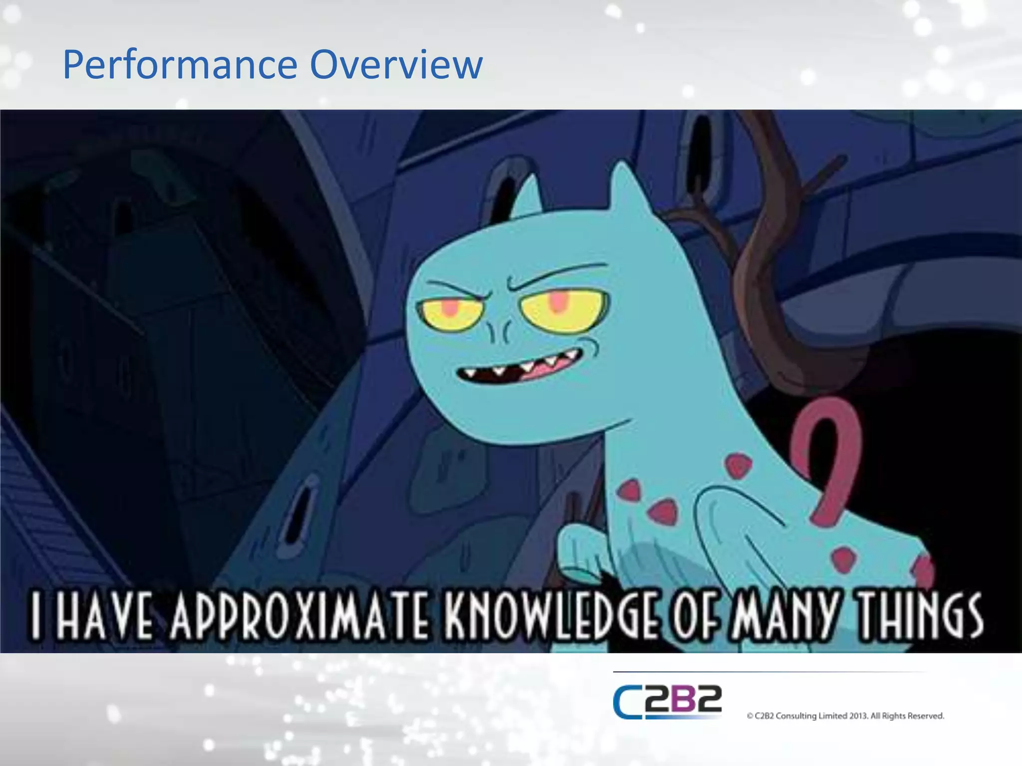 Performance Overview
 