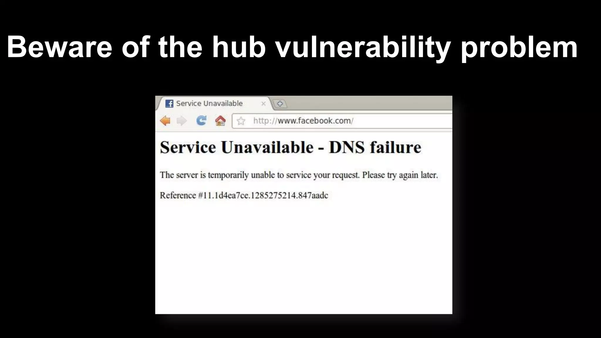 Beware of the hub vulnerability problem