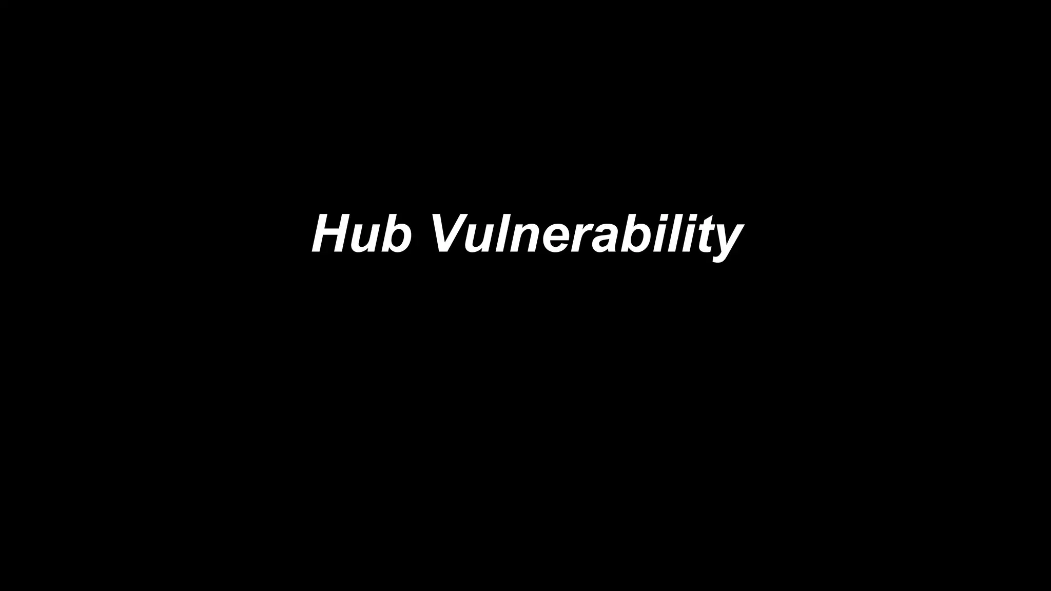 Hub Vulnerability