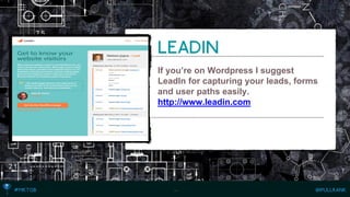 If you’re on WordpressI suggest LeadInfor capturing your leads, forms and user paths easily. http://www.leadin.com 
…  