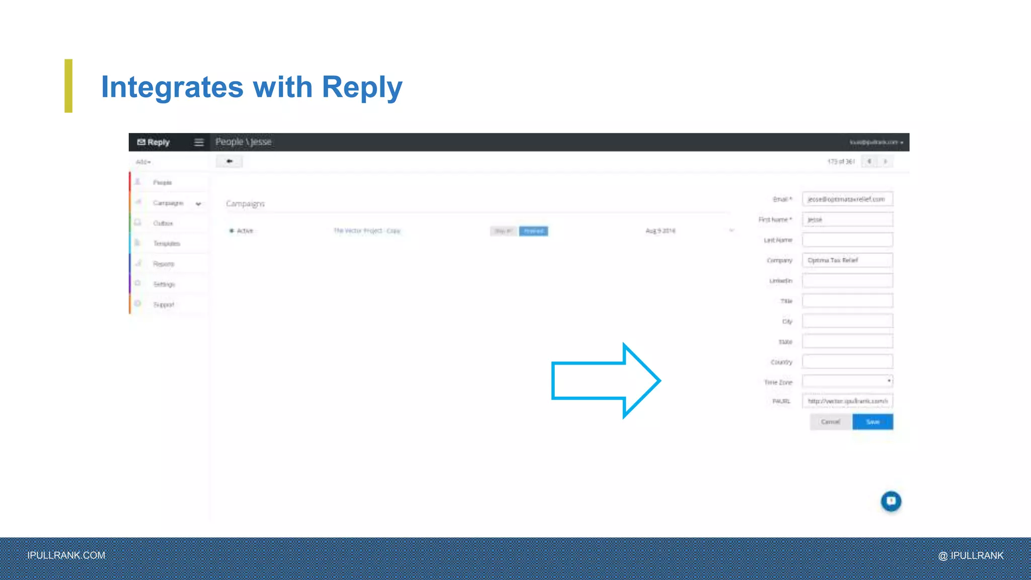 IPULLRANK.COM @ IPULLRANK
Integrates with Reply
 
