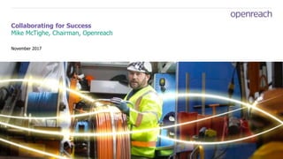 Mike McTighe - Openreach | PPT