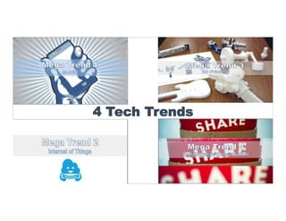 @MikeDMerrill
4 Tech Trends
 