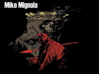 Mike Mignola 