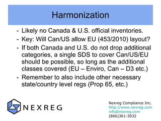 Harmonization <ul><ul><li>Likely no Canada & U.S. official inventories. </li></ul></ul><ul><ul><li>Key: Will Can/US allow ...