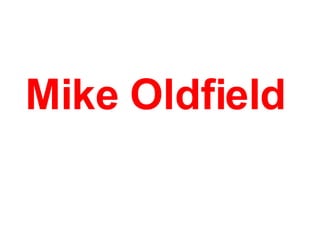 Mike Oldfield   