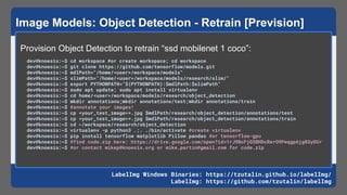 Image Models: Object Detection - Retrain [Prevision]
Provision Object Detection to retrain “ssd mobilenet 1 coco”:
dev@kno...