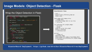 Image Models: Object Detection - Flask
Wrap the Object Detection in Flask:
DisasterRecord Deployment: https://github.com/s...