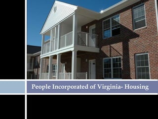 People Incorporated of Virginia- Housing  