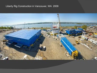 Liberty Rig Construction in Vancouver, WA  2009 