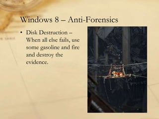 Windows 8 Forensics & Anti Forensics | PPTX