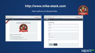 http://www.mike-stack.com
https://github.com/jlooper/mike
 