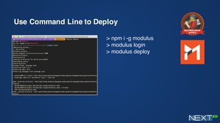 Use Command Line to Deploy
> npm i -g modulus
> modulus login
> modulus deploy
 