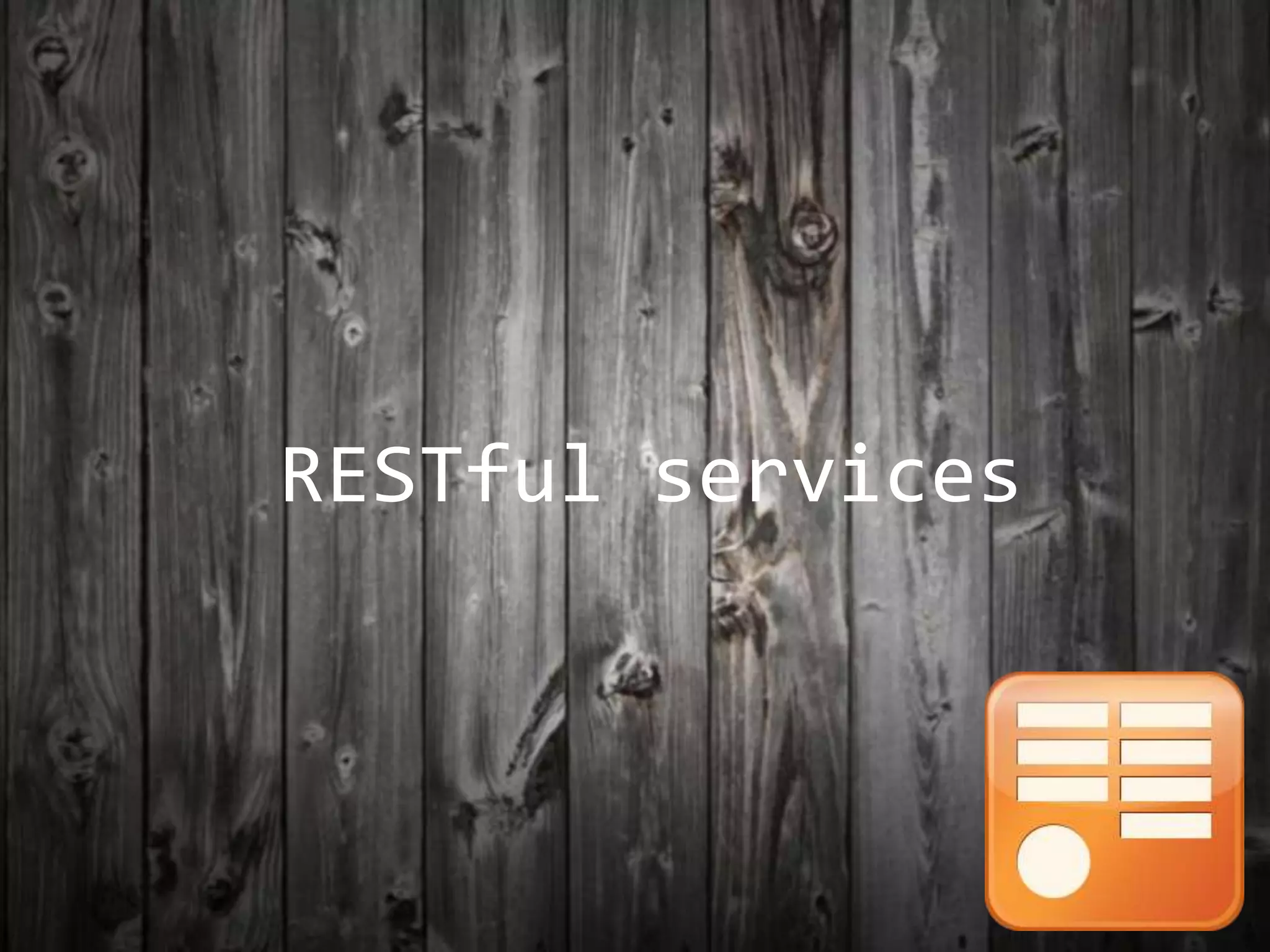 RESTful services