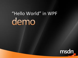 “ Hello World” in WPF 