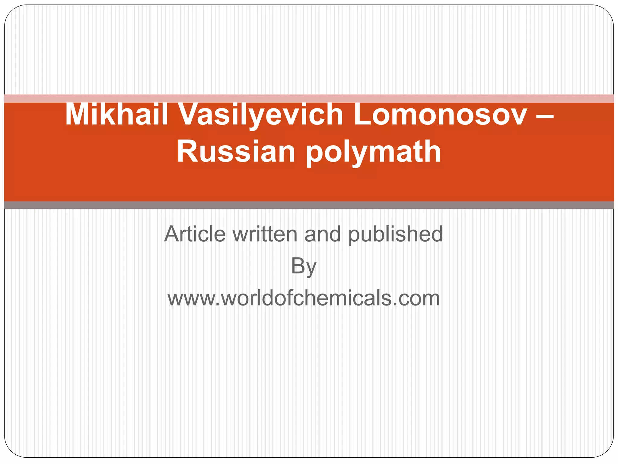 Mikhail vasilyevich lomonosov – russian polymath | PPT | Free Download 