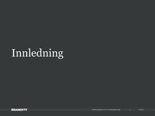 © 2013MIKKELPARKEN • KTI OG DRIVERSTUDIE
Innledning
3
 