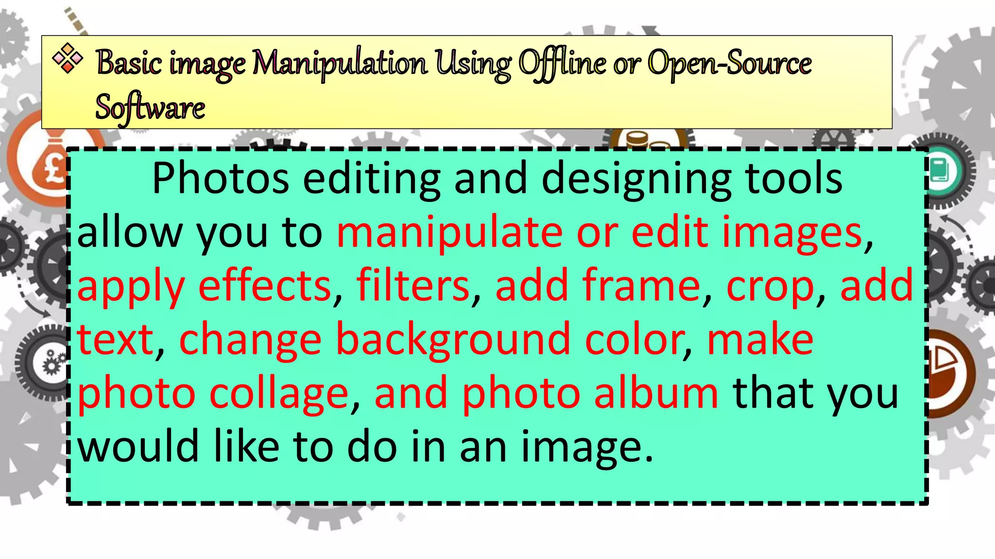 Basic Image Manipulation using Offline or Open-source Application. | PPTX
