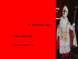 St. Nicholas’ day Then and now Aleksander Krajnik, 7. A 