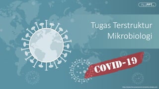 http://www.free-powerpoint-templates-design.com
Tugas Terstruktur
Mikrobiologi
 