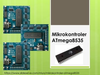 Mikrocontroler Dasae ATmega 8535 (1).ppt