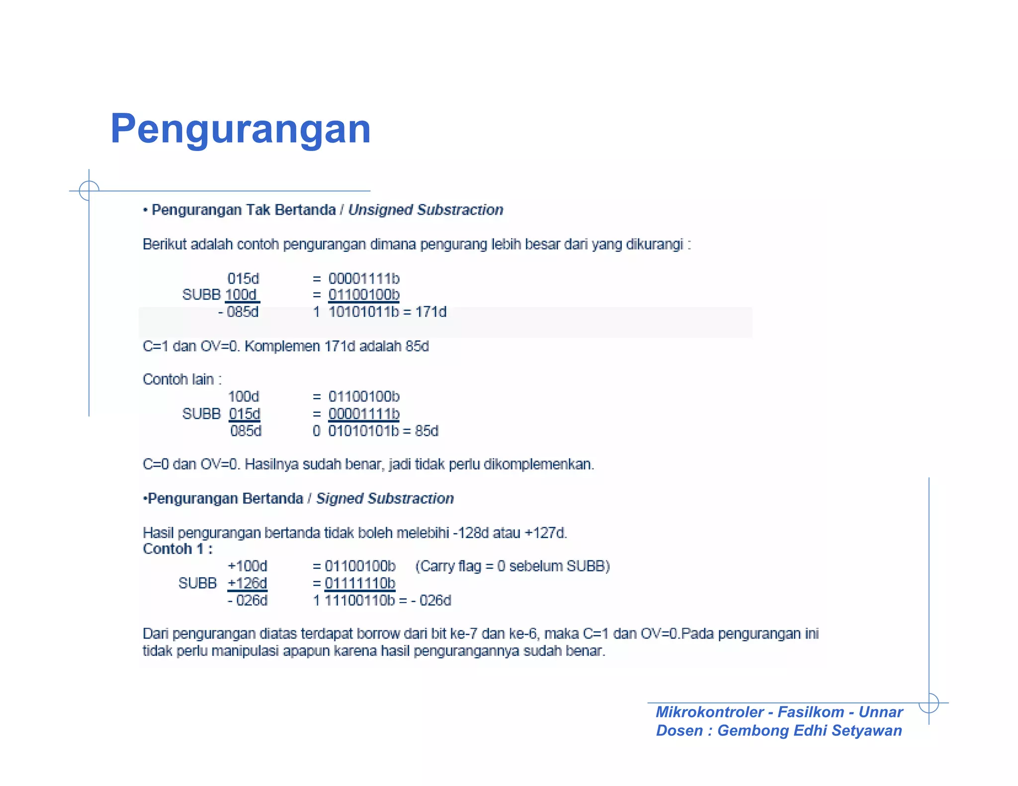 Pengurangan




              Mikrokontroler - Fasilkom - Unnar
              Dosen : Gembong Edhi Setyawan
 