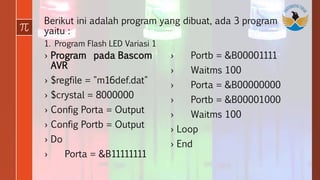 Bascom Atmega Program Flash 12 LED dan 2 Port pada Mikrokontroler ATMega16 ...