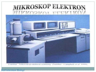 Instrumentasi Biologi
 