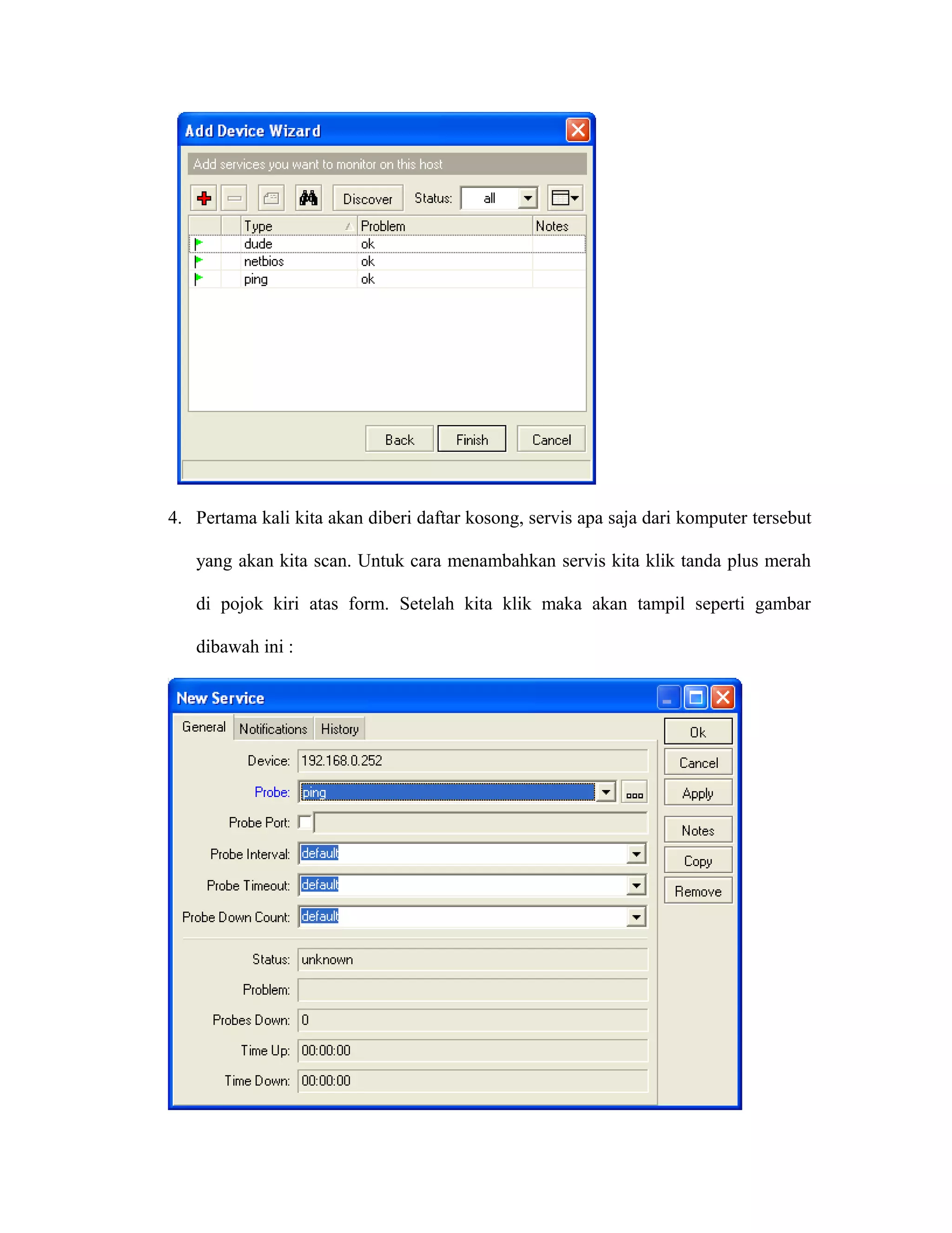 4. Pertama kali kita akan diberi daftar kosong, servis apa saja dari komputer tersebut
yang akan kita scan. Untuk cara menambahkan servis kita klik tanda plus merah
di pojok kiri atas form. Setelah kita klik maka akan tampil seperti gambar
dibawah ini :
 