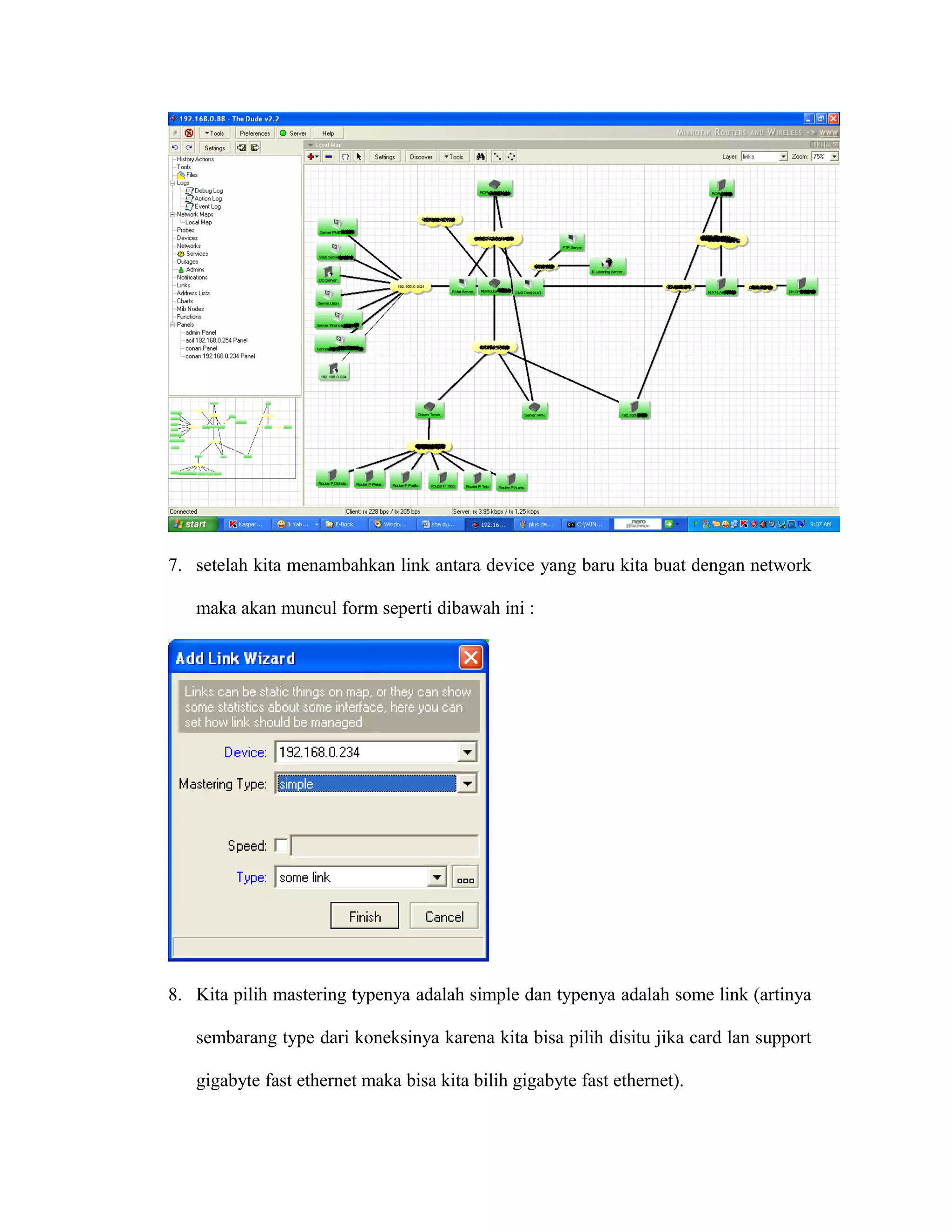 7. setelah kita menambahkan link antara device yang baru kita buat dengan network
maka akan muncul form seperti dibawah ini :
8. Kita pilih mastering typenya adalah simple dan typenya adalah some link (artinya
sembarang type dari koneksinya karena kita bisa pilih disitu jika card lan support
gigabyte fast ethernet maka bisa kita bilih gigabyte fast ethernet).
 
