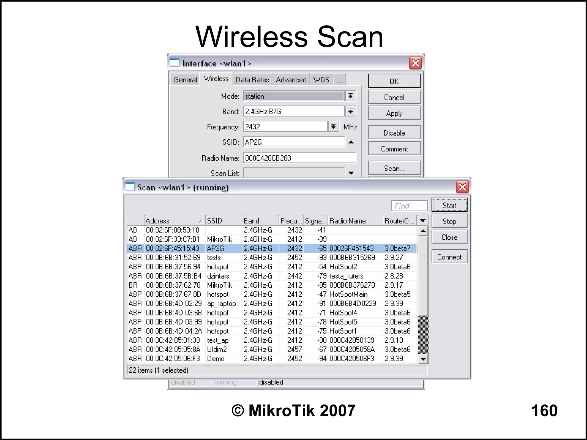 Wireless Scan




  © MikroTik 2007   160
 