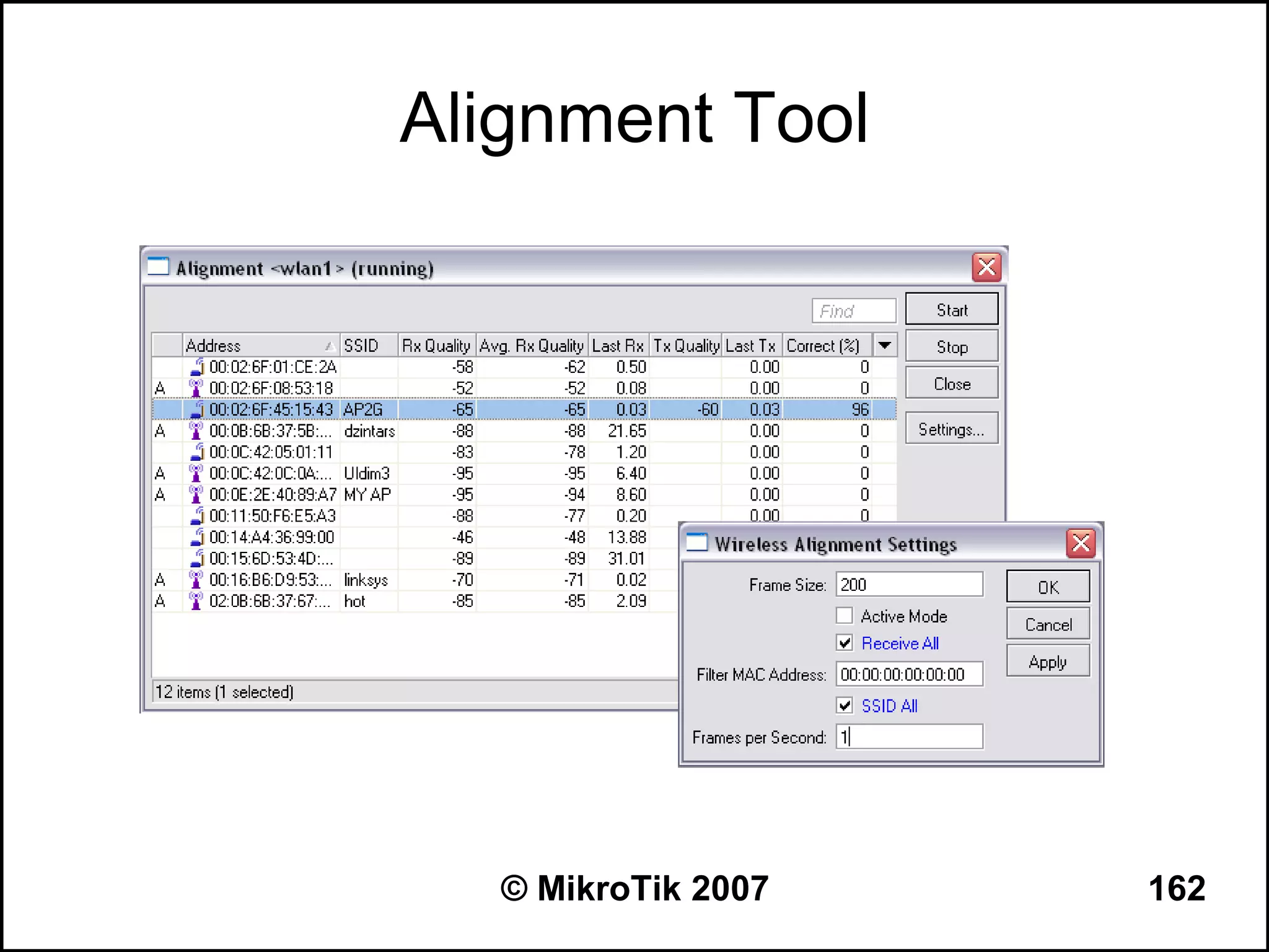 Alignment Tool




   © MikroTik 2007   162
 