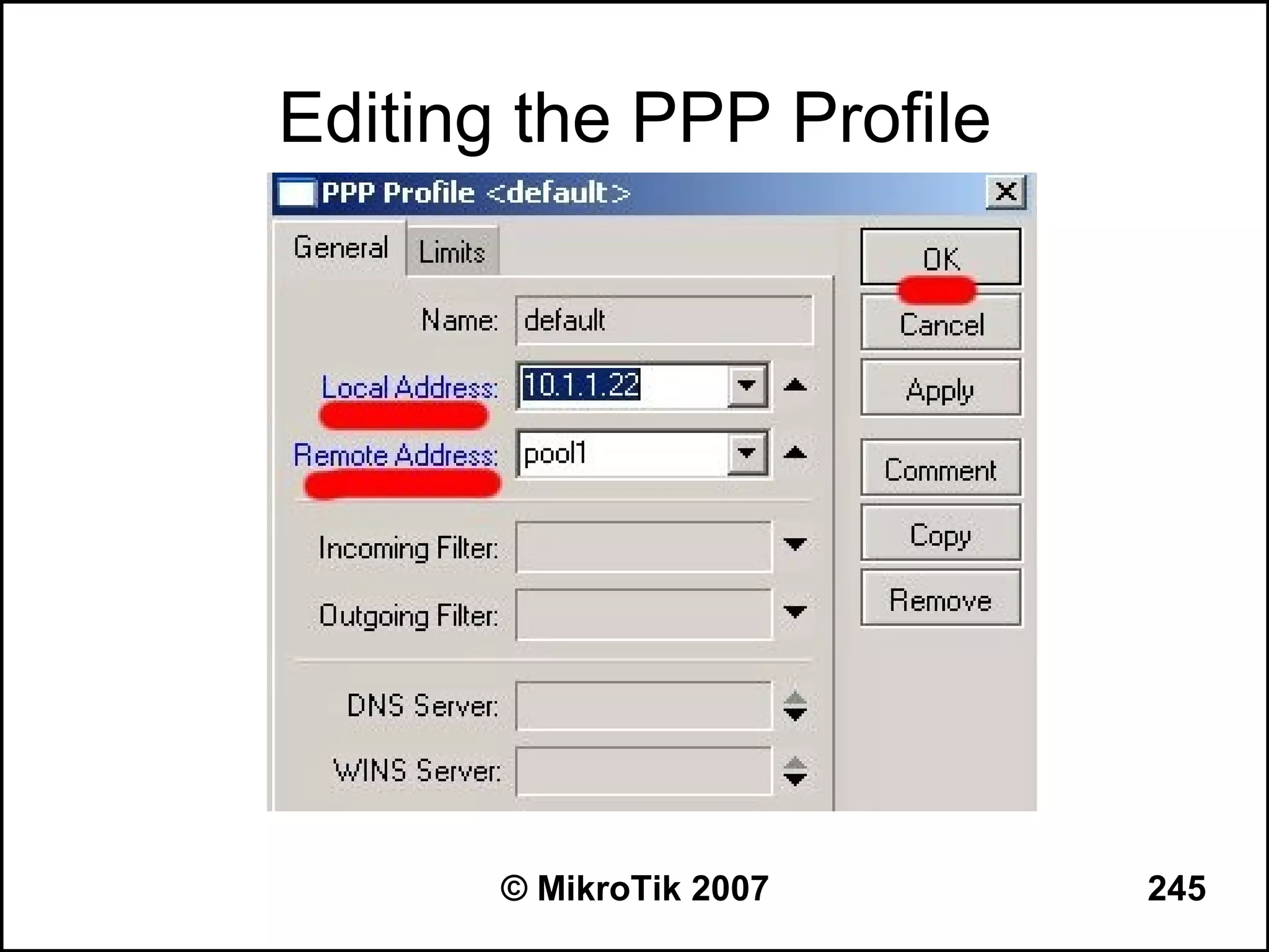 Editing the PPP Profile




       © MikroTik 2007    245
 